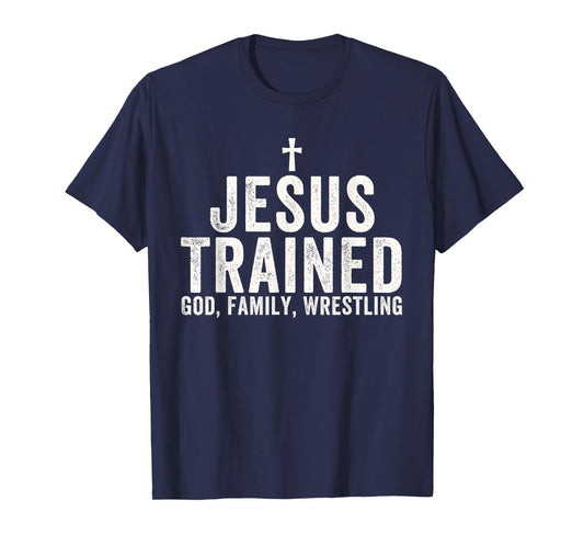 Jesus Trained, God Family Wrestling, Christian Wrestling T-Shirt