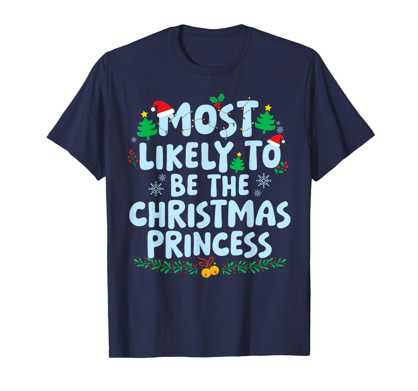 Most Likely to Be The Christmas Princess Family Matching T-Shirt