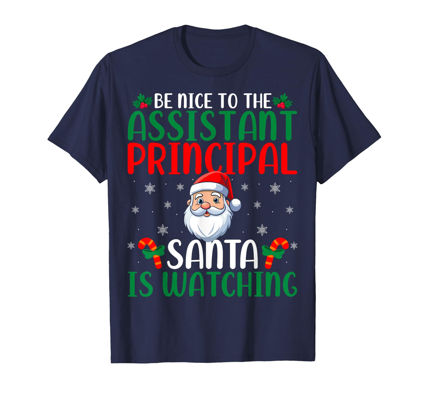 School Assistant Principal Santa is Watching Christmas T-Shirt