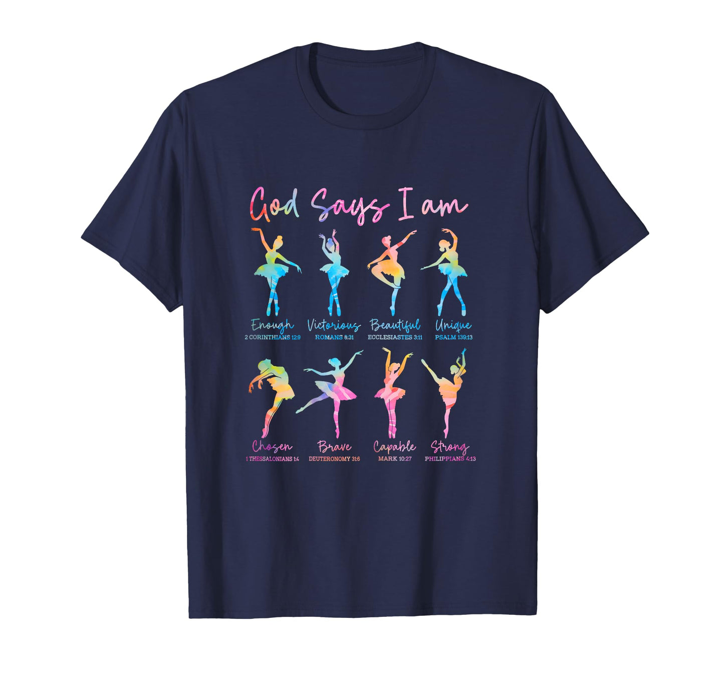 Christian God Says I Am Bible Verse Tie Dye Ballet Dancer T-Shirt