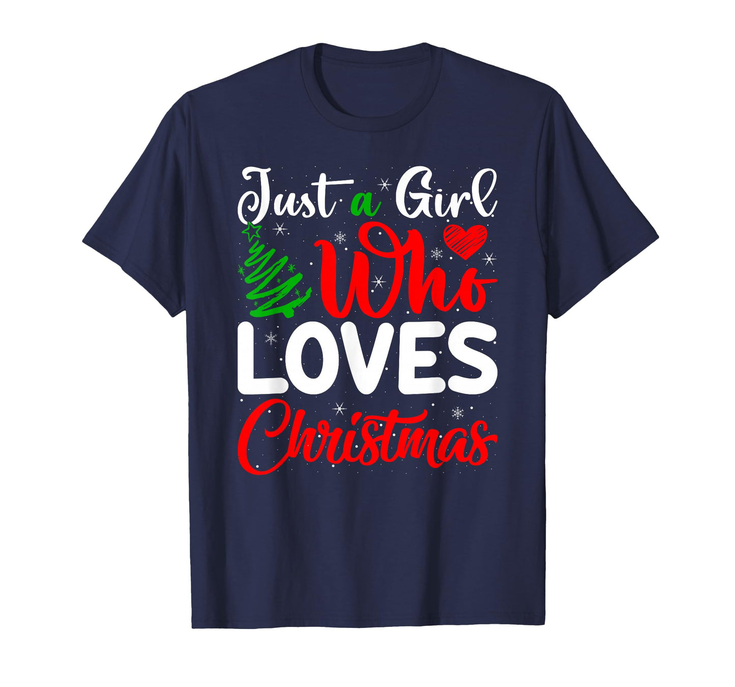 Just A Girl Who Loves Christmas Funny Xmas Pajamas Women T-Shirt