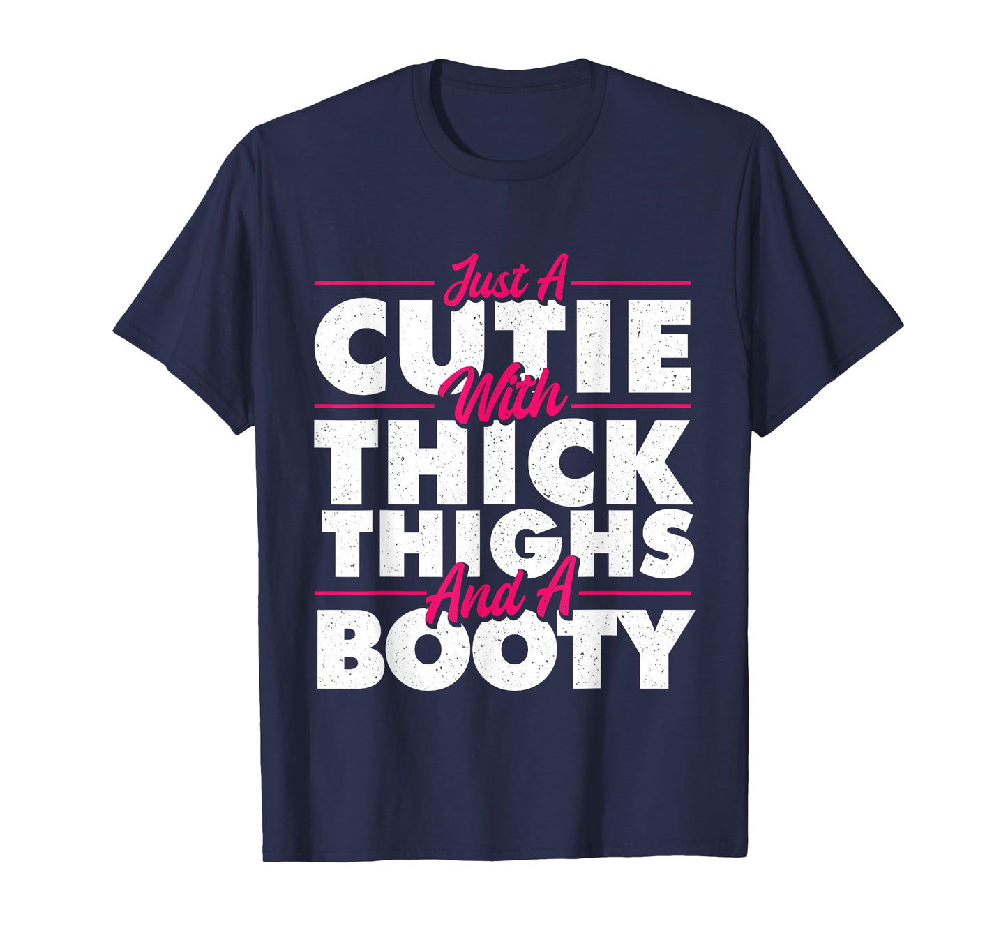 Just A Cutie With Thick Thighs - Big Girl Gym T-Shirt