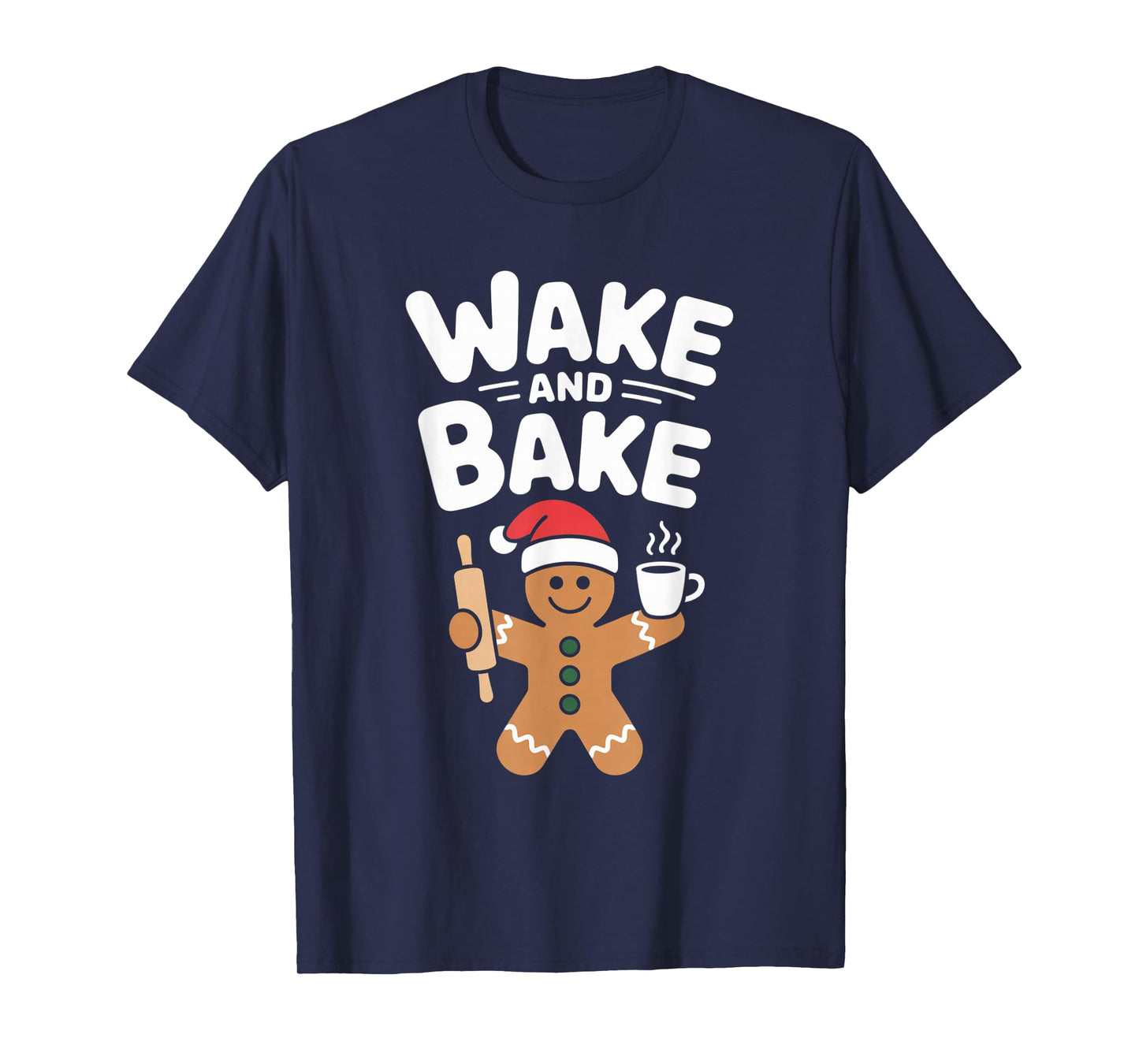 Wake and Bake Gingerbread Rolling Pin Christmas Cookie T-Shirt