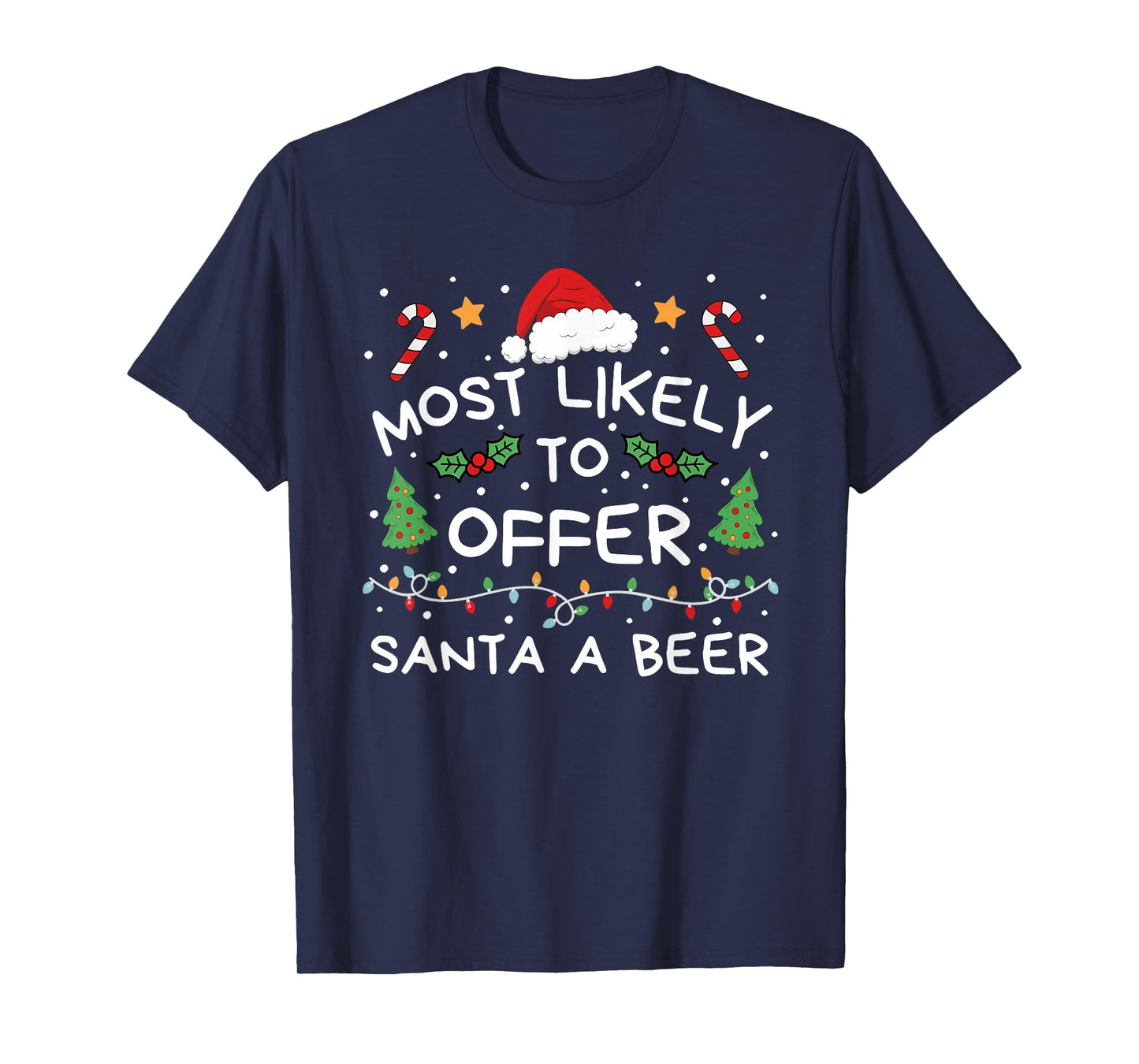 Most Likely to Offer Santa A Beer Christmas Family Matching T-Shirt