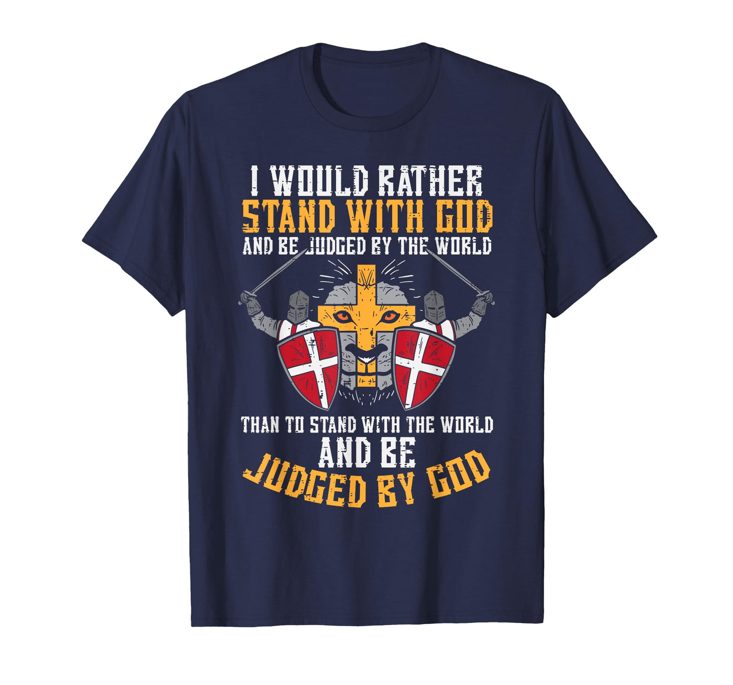 I Would Rather Stand With God Jesus Christian Men Women Kids T-Shirt
