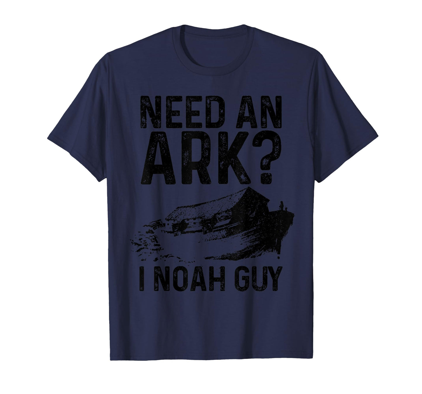 Need An Ark I Noah Guy Funny Christian Pastor Bible Jesus T-Shirt