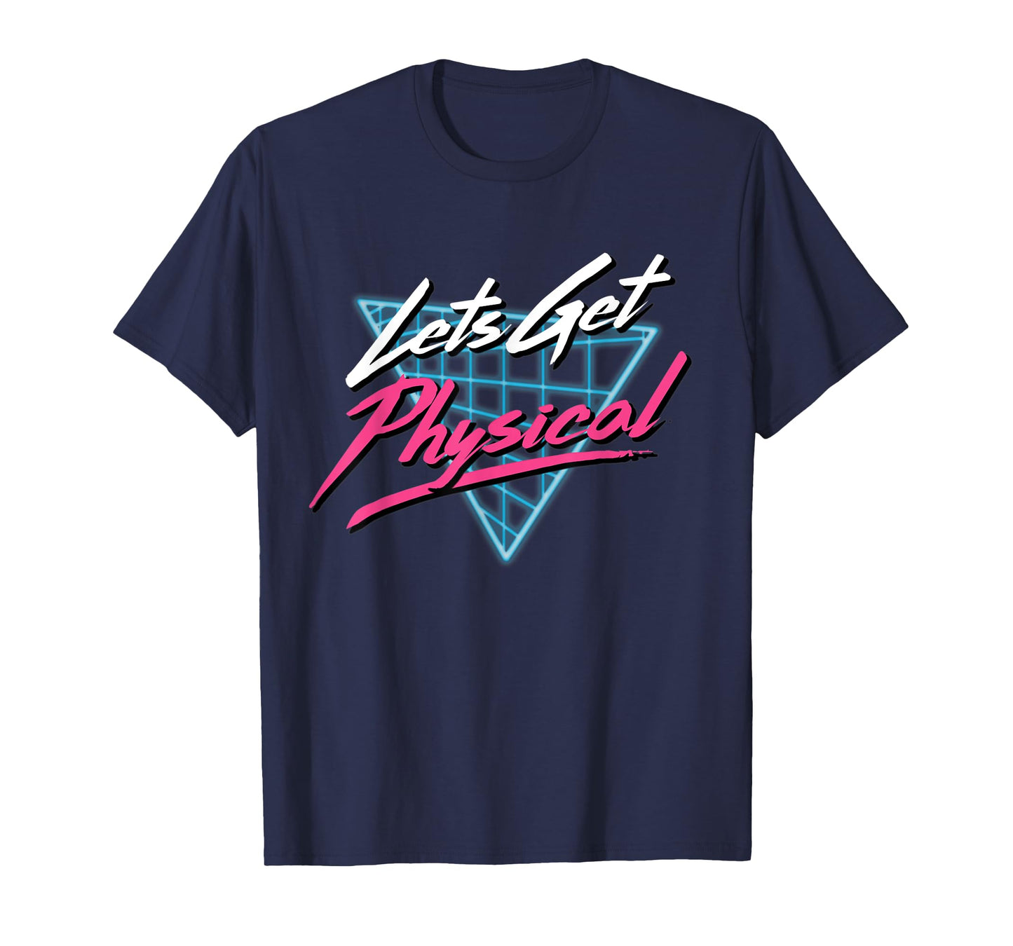 Lets Get Physical Workout Gym Tee Totally Rad Retro 80'S T-Shirt