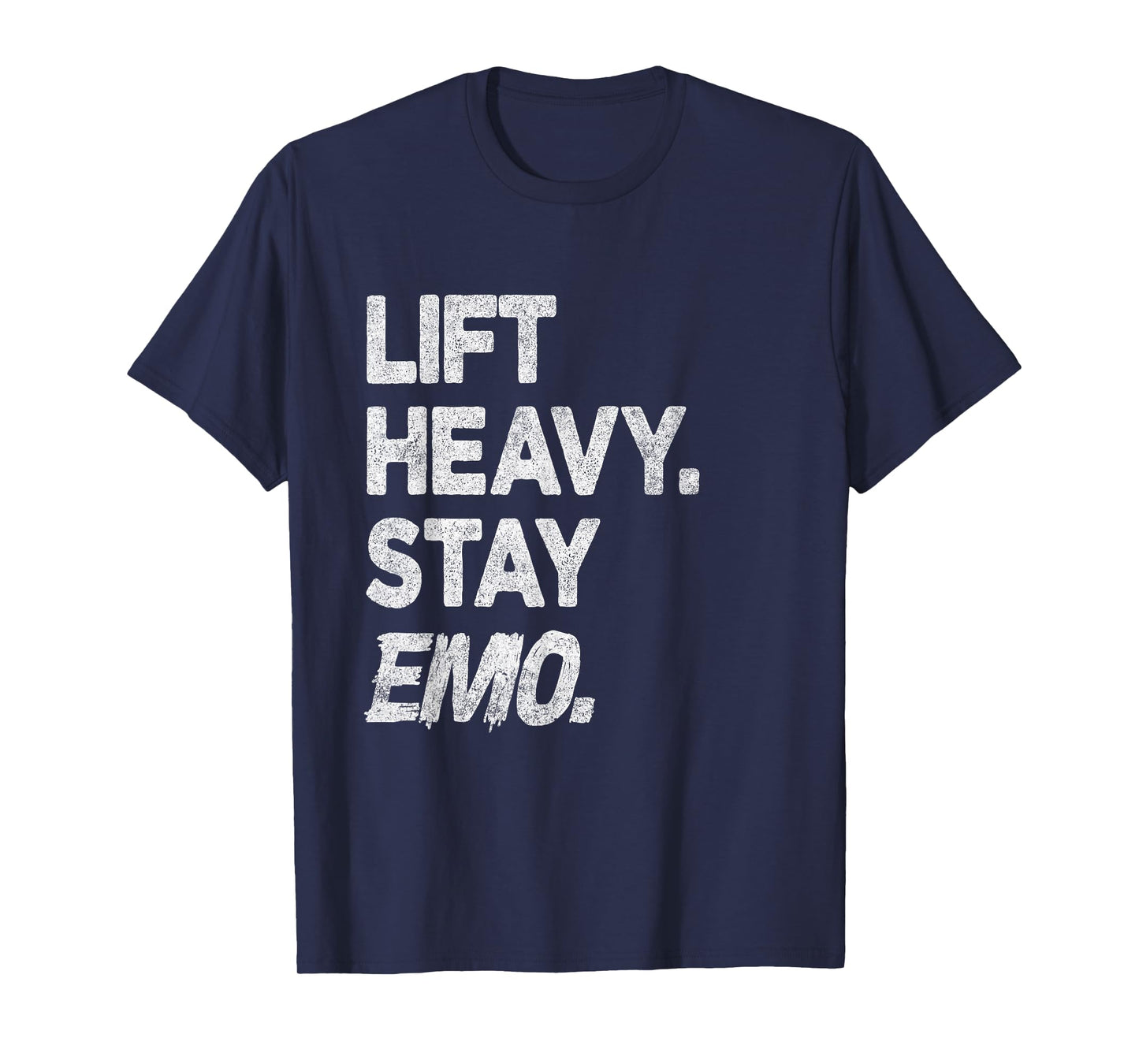 Lift Heavy Stay Emo Gym and Fitness Weightlifting Emo Lover T-Shirt
