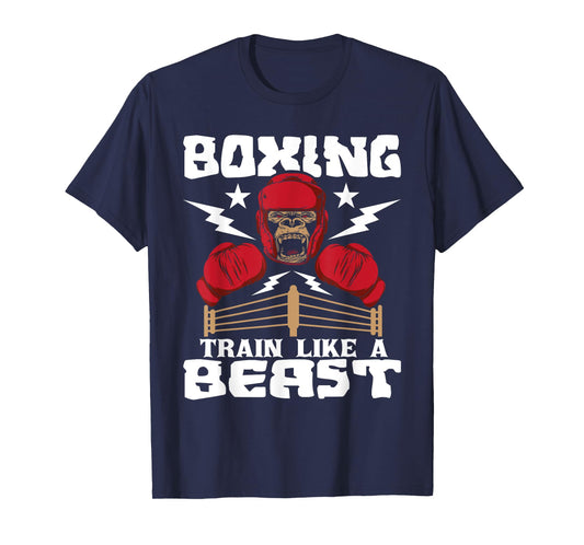 Boxing Train Like A Beast - Kickboxing Kickboxer Gym Boxer T-Shirt