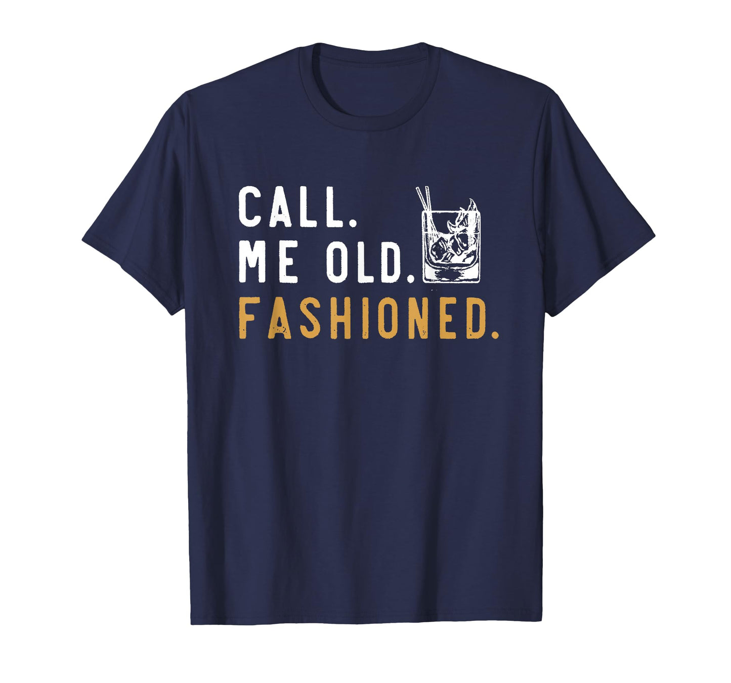 call me old fashioned T-Shirt