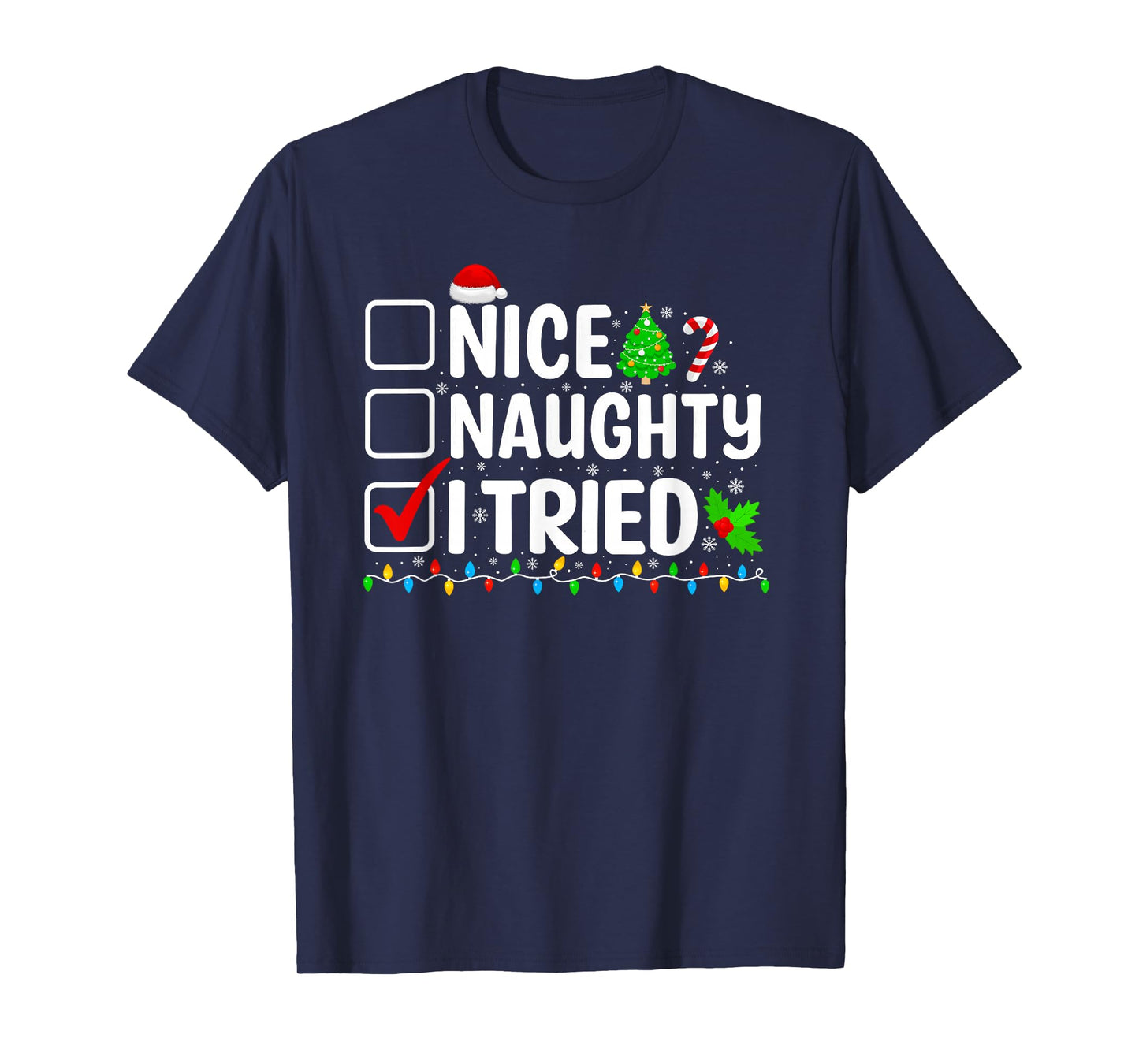Nice Naughty I Tried Christmas List Family Xmas Pajamas T-Shirt