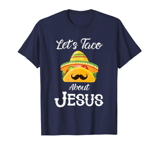 Let's Taco About Jesus Group Condiment Christian Family T-Shirt