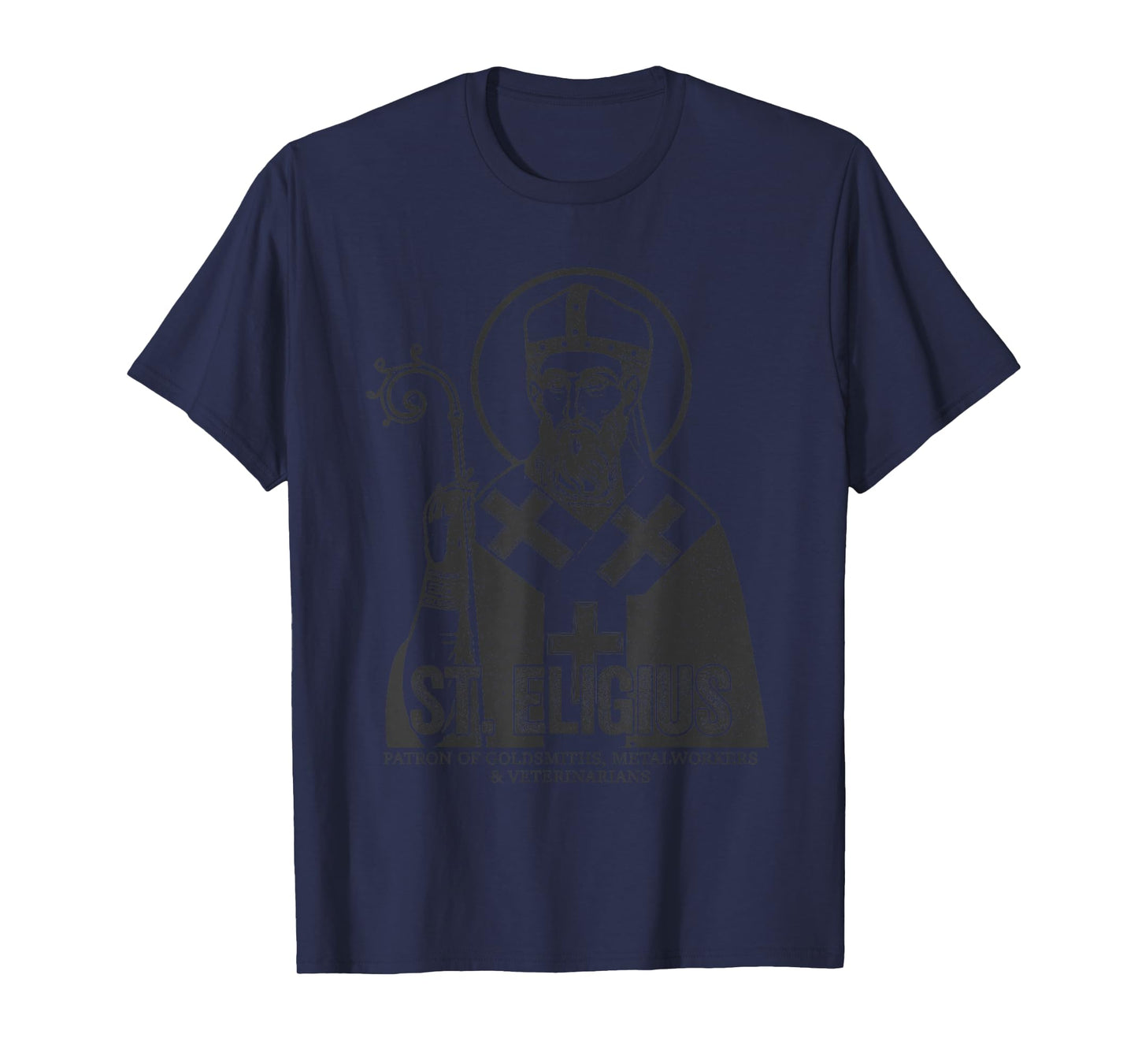 Catholicism St. Eligius Jesus Catholic Christian Saint T-Shirt
