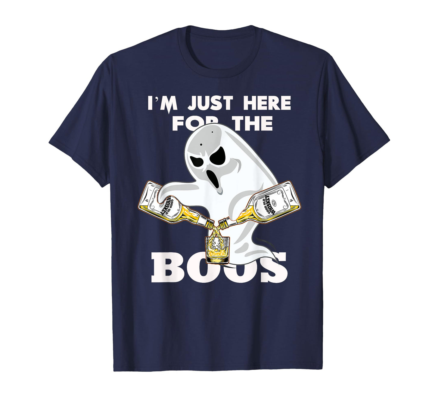I'M JUST HERE FOR THE BOOZE SHIRT | Halloween | Ghost | Gift T-Shirt