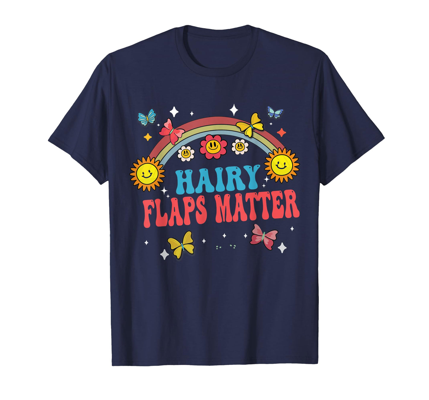 Funny Saying Inappropriate Ironic Joke Hairy Flaps Matter T-Shirt