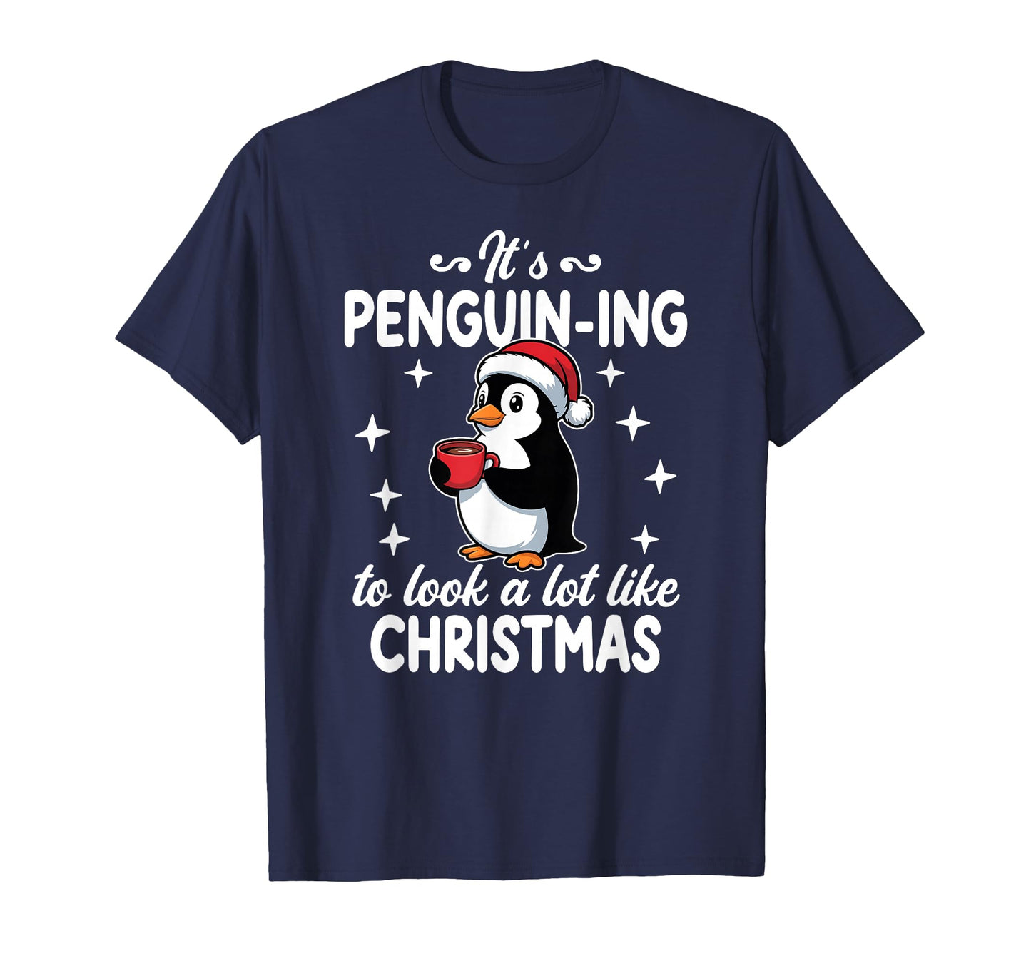 Funny Christmas Penguin-ing to Look a Lot Like T-Shirt