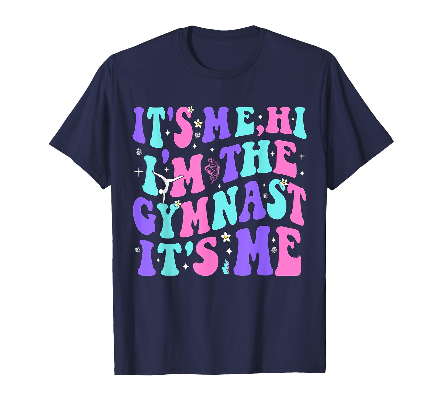 It’s Me Hi I’m The Gymnast It’s Me Exercise Lovers Girls T-Shirt