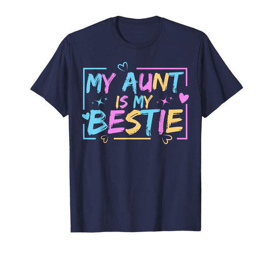 My Aunt is My Bestie Aunt And niece Matching T-Shirt