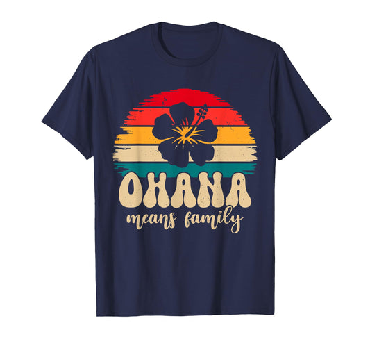 Ohana means Family Hawaii Summer Vacation Holiday T-Shirt