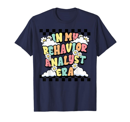 Groovy ABA RBT Therapist In My Behavior Analyst Era Teacher T-Shirt