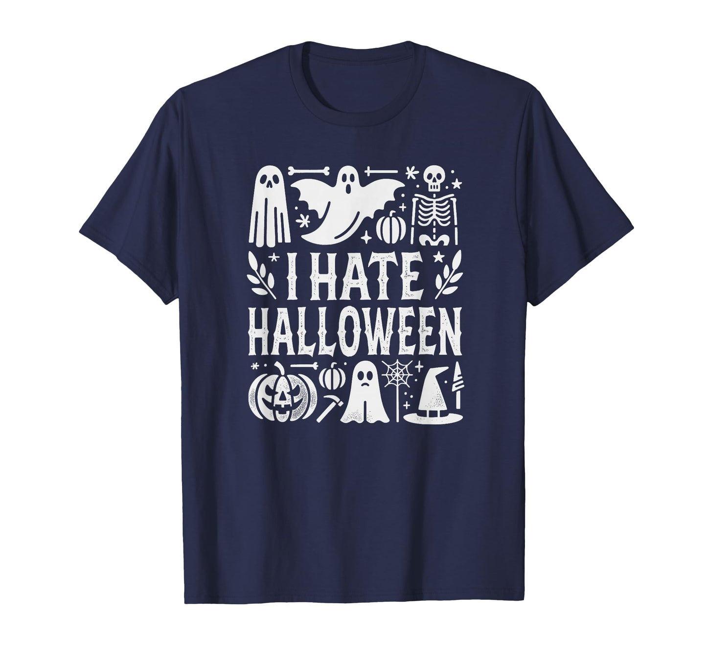 I Hate Halloween Sarcastic Spooky Unisex T-Shirt T-Shirt
