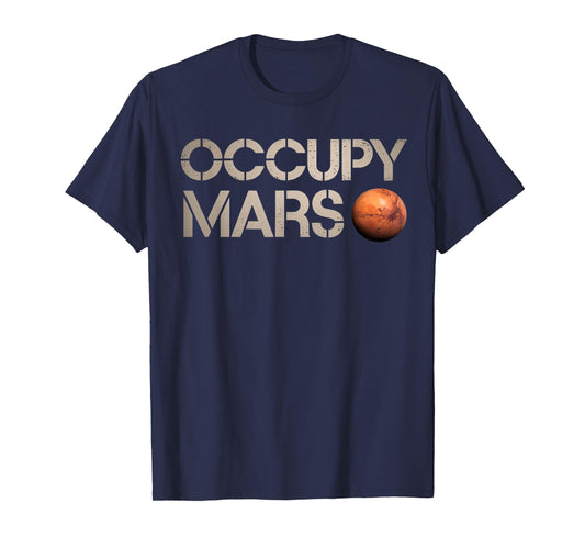 Astronomy Space Explorer Rocket Science Occupy Mars T-Shirt