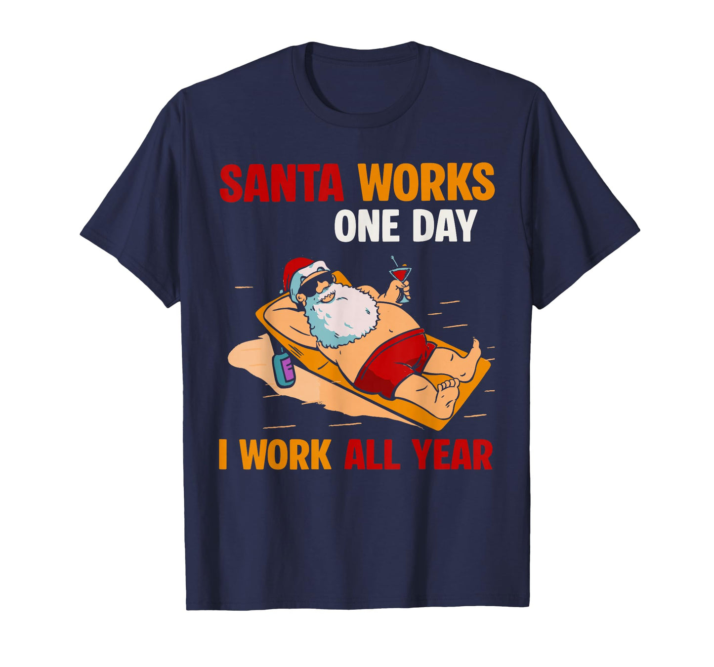 Santa Works One Day Christmas Santa Xmas Family Celebration T-Shirt