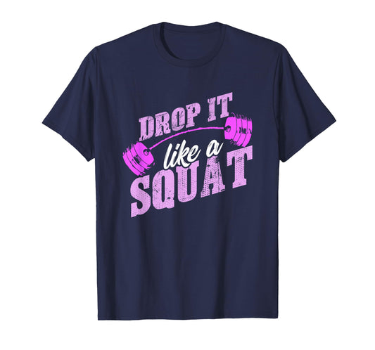 Drop It Like A Squat Tee, Classic Vintage Gym Fitness Shirt T-Shirt