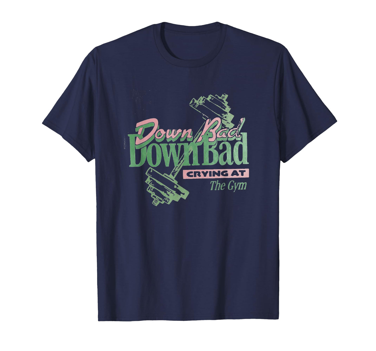 Down Bad Crying At The Gym, Workout T-Shirt