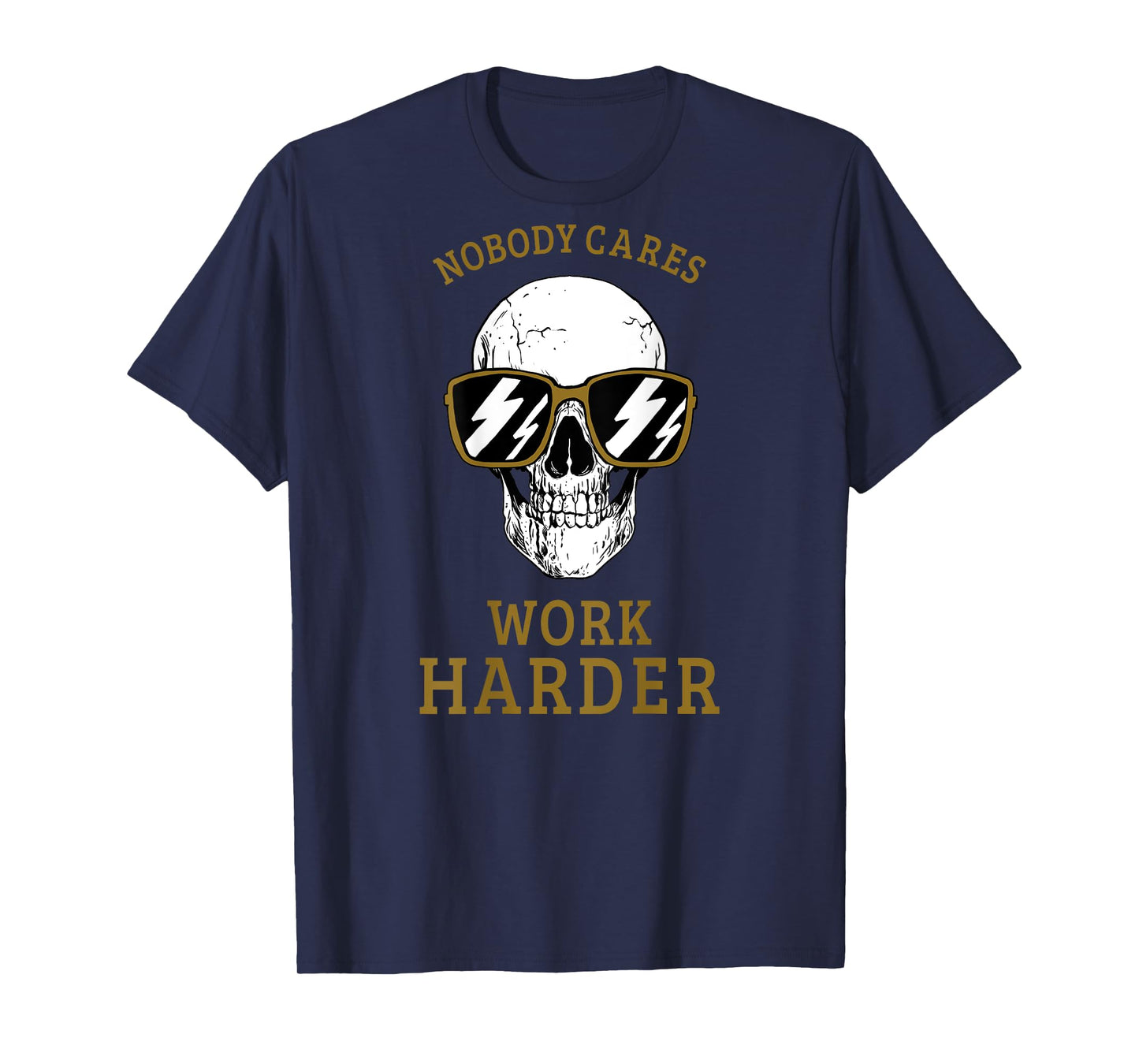 Nobody Cares Work Harder (On Back) Motivational Workout T-Shirt