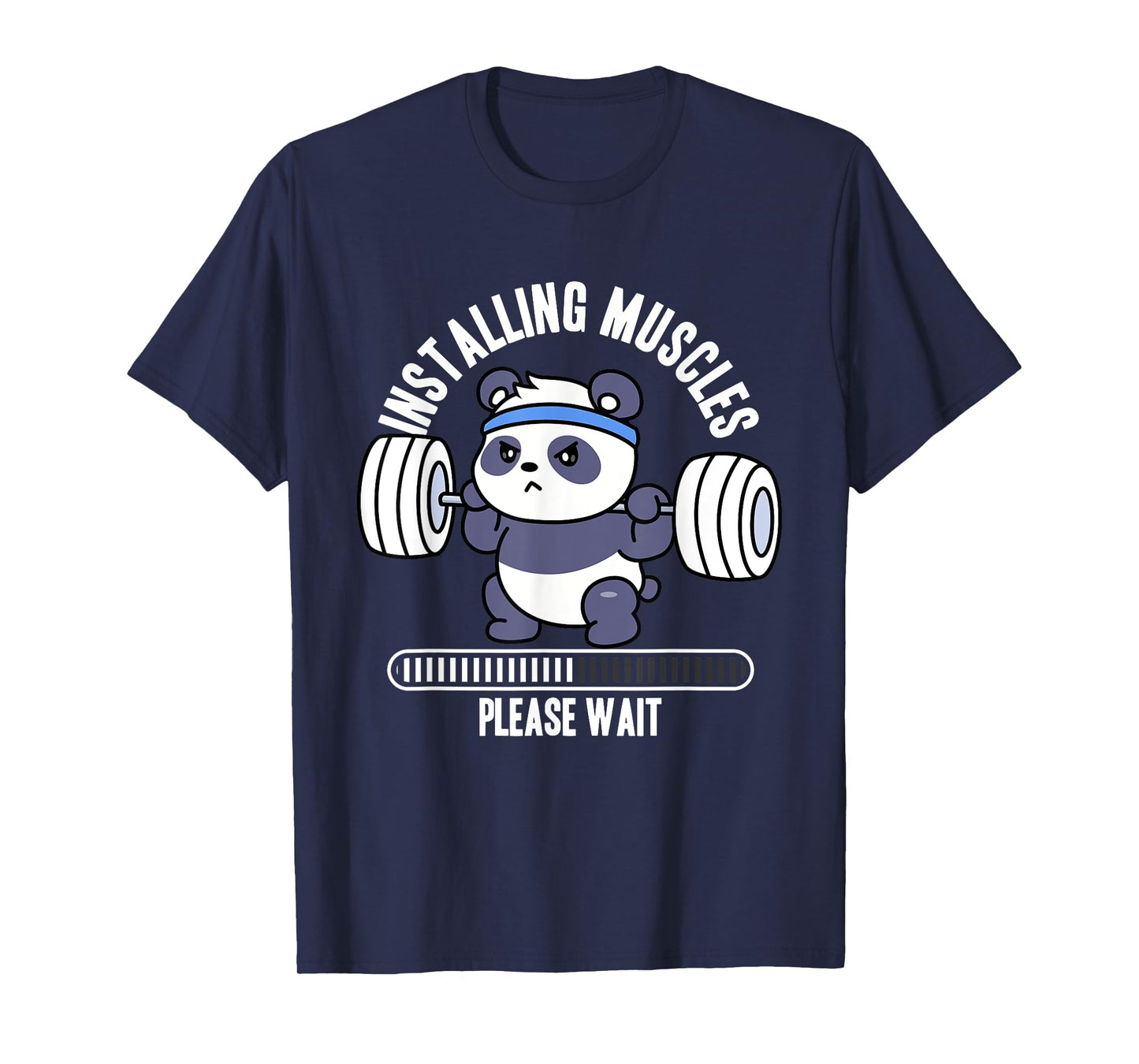 Installing Muscles Please Wait Panda Weight Lifting Barbell T-Shirt