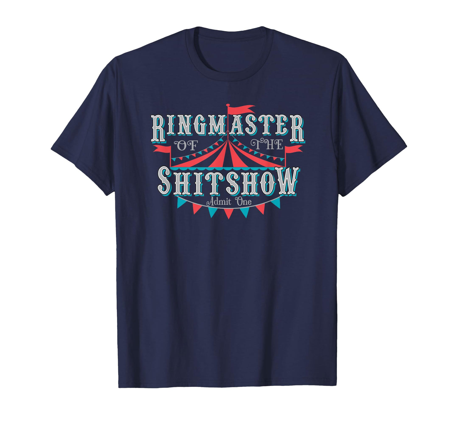 Adult Humor Ringmaster of the shitshow T-Shirt
