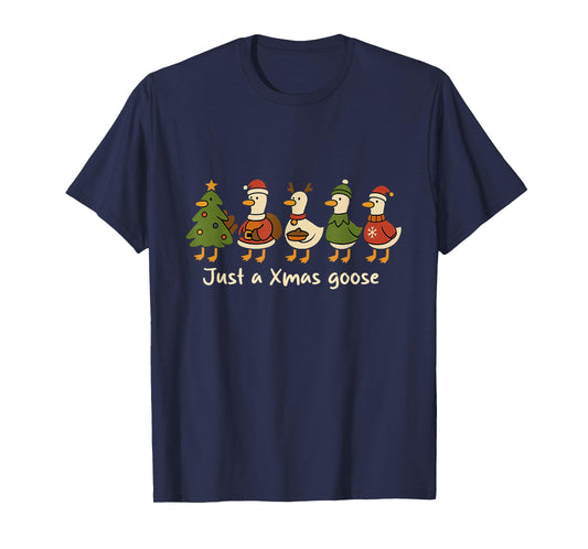Christmas Just A Xmas Goose Funny Christmas Goose Lovers T-Shirt