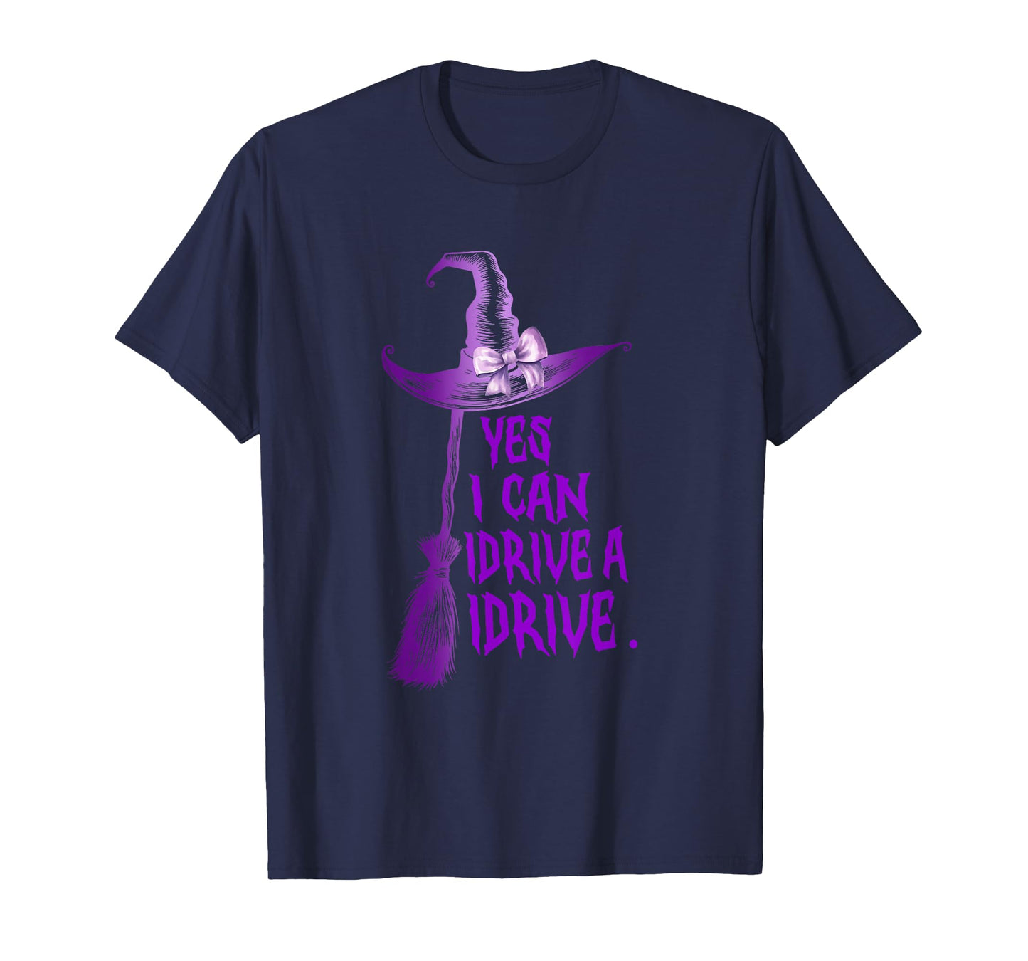 Yes I Can Drive A Stick Funny Halloween Spooky Witch T-Shirt