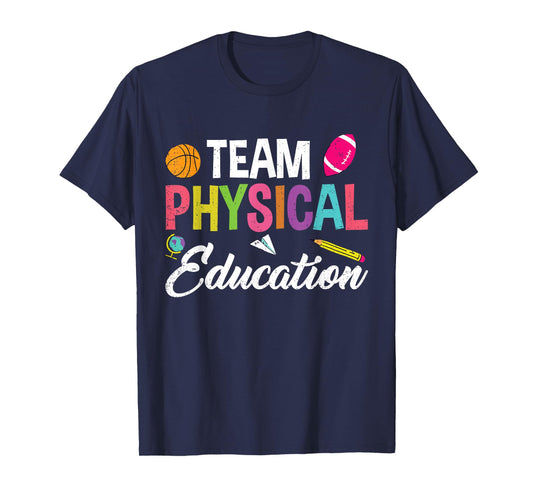 P.E. Team Physical Education School Fitness PE Teacher T-Shirt