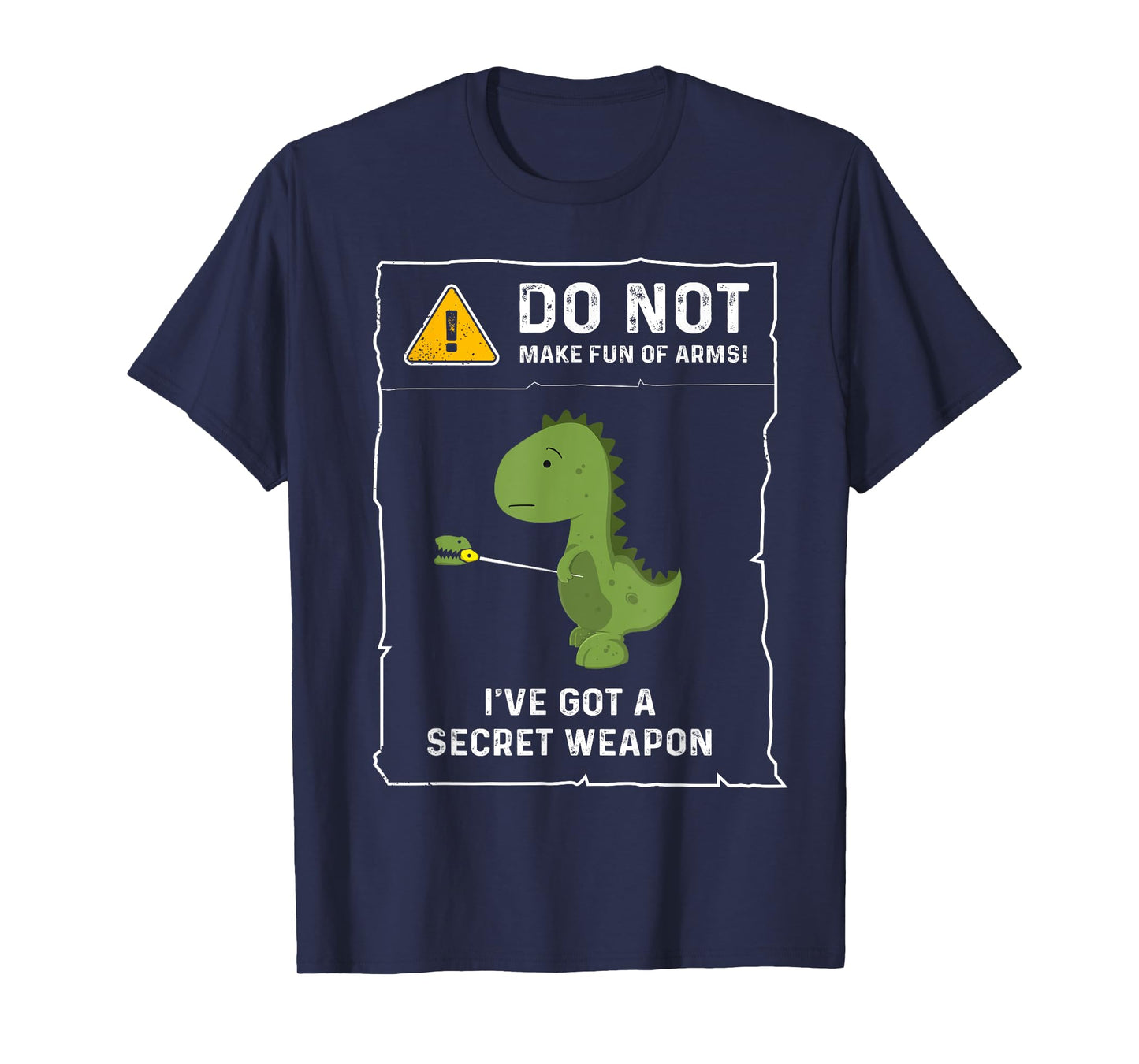 Do Not Make Fun Of Arms Funny Short Arms T-Rex Dinosaur Joke T-Shirt