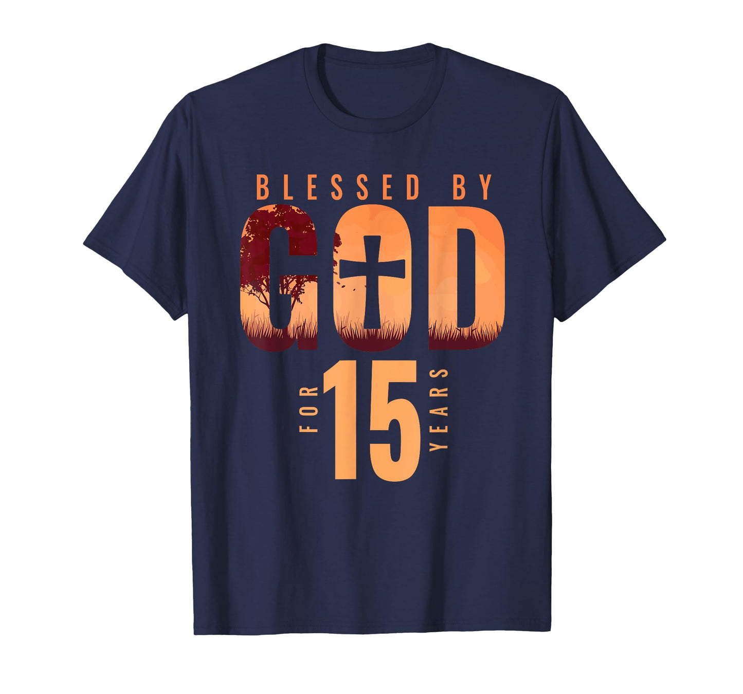 Blessed By God For 15 Years 15th Birthday Religious Theme T-Shirt