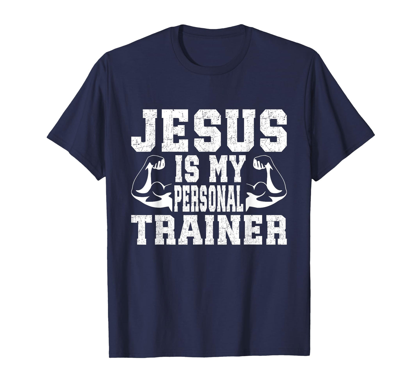 Jesus Is My Personal Trainer Christian Gym Workout T-Shirt