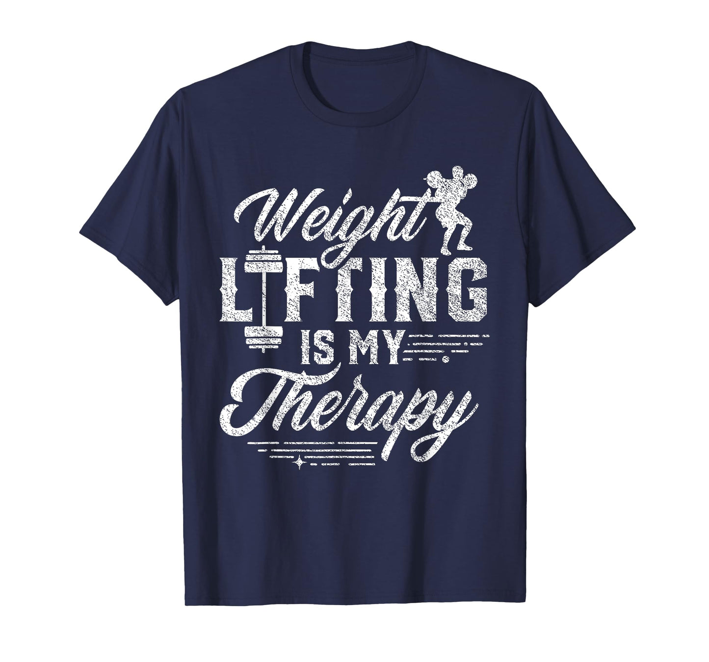 Weightlifting Is My Therapy Weightlift Deadlift Weightlifter T-Shirt