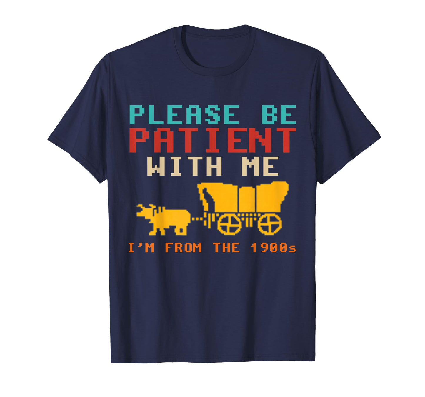 Funny Please Be Patient With Me I'm From The 1900s Vintage T-Shirt