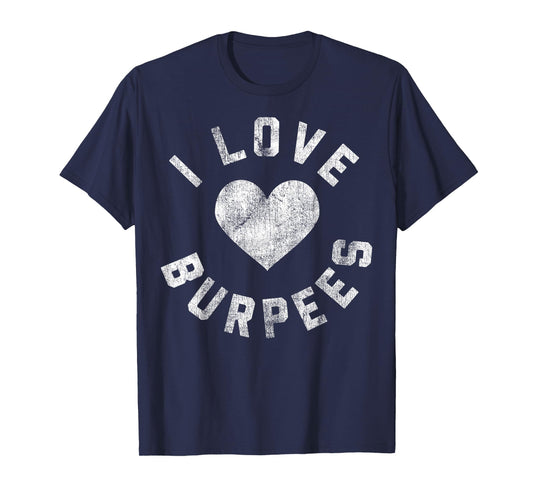 I Love Burpees Heart White Distressed T-Shirt