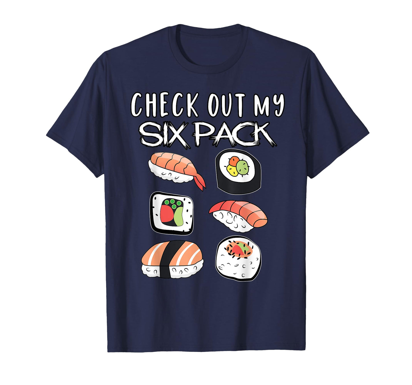 Funny Check My Six Pack Japanese Sushi Gift T-Shirt