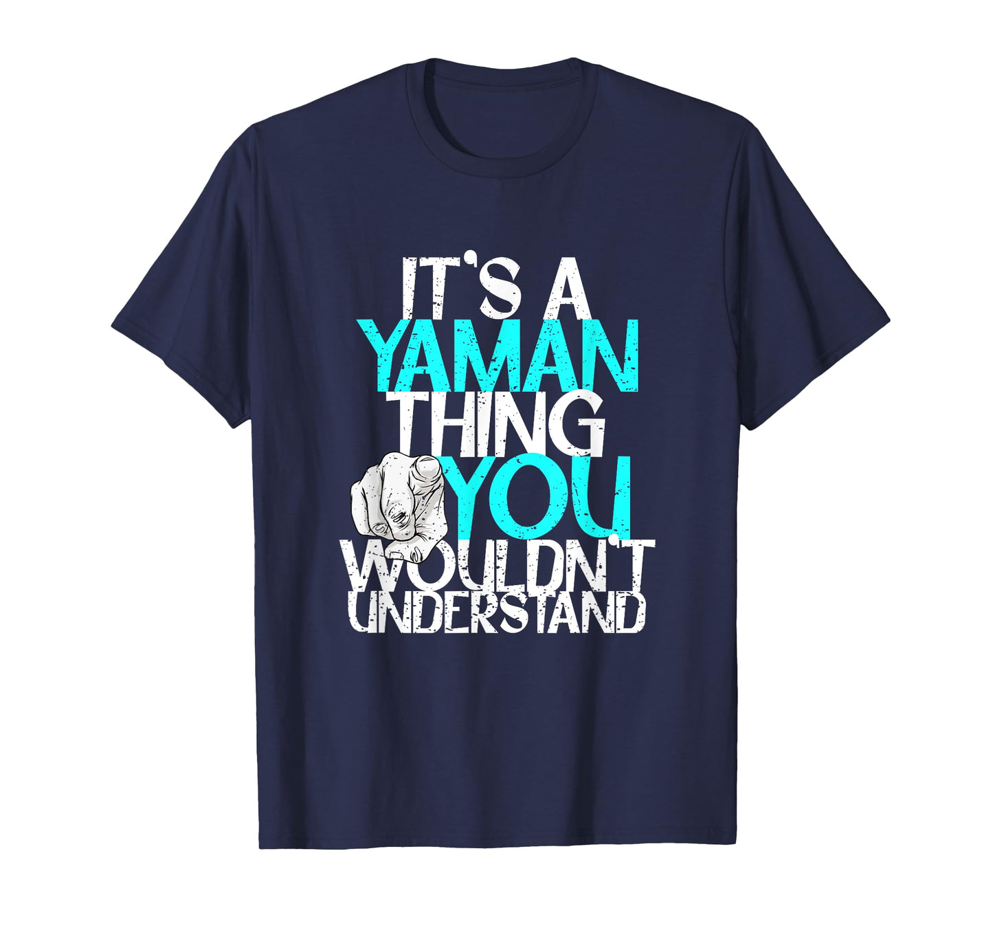 It's A Yaman Thing You Wouldn't Understand T-Shirt