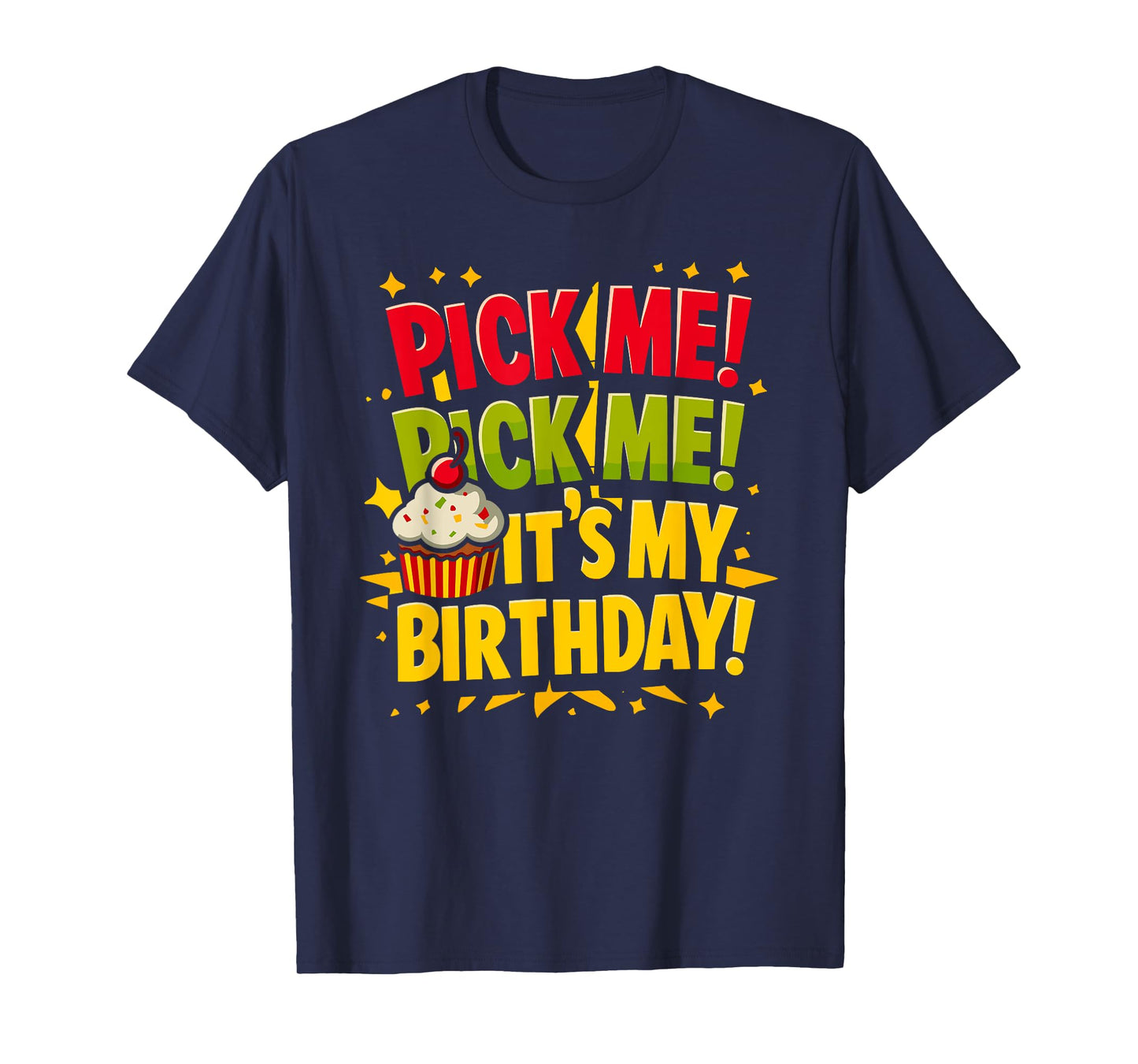 Pick Me It's My Birthday Come on Down Game Show Contestant T-Shirt