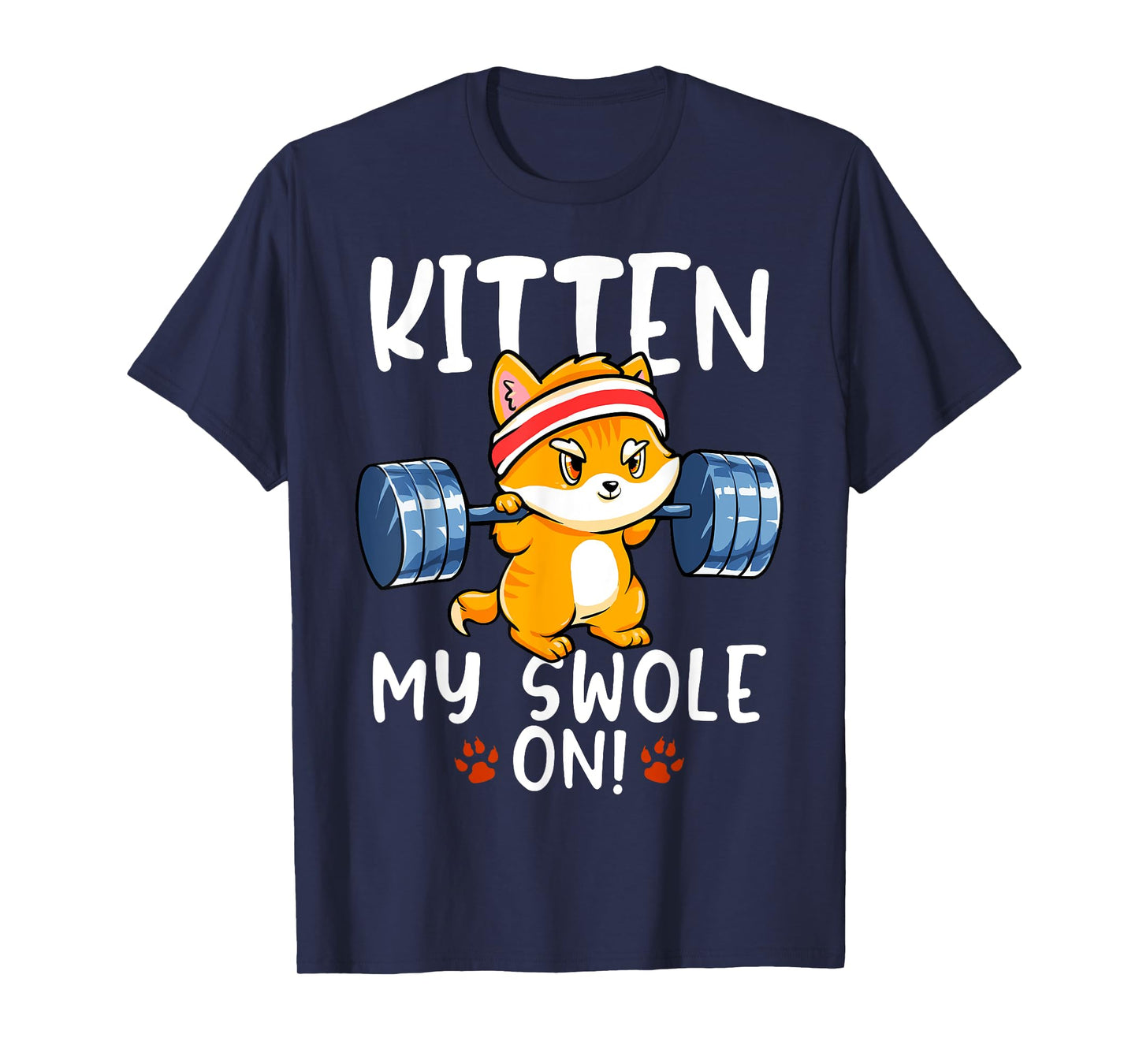 Kitten My Swole On Cat Workout Kitty Gym Exercise T-Shirt for Men Women Girls Kids