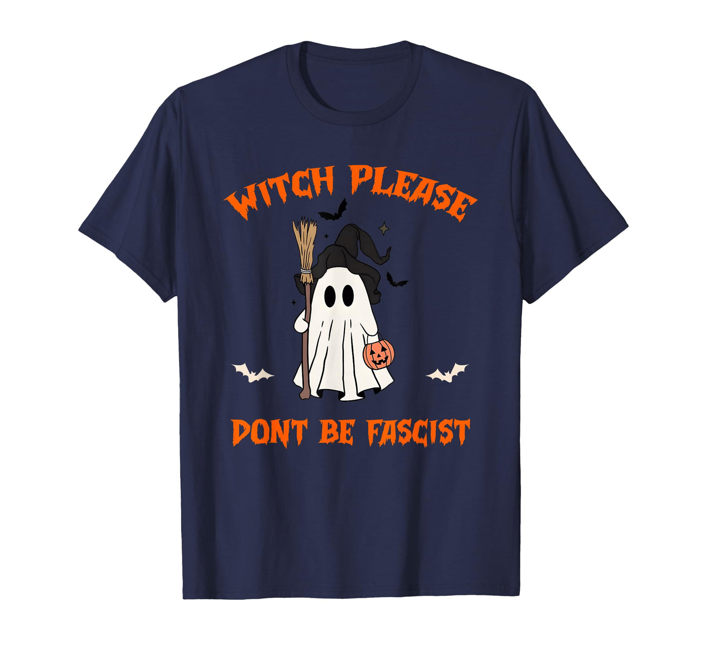 Witch Please Dont Be Fascist Boo Halloween T-Shirt