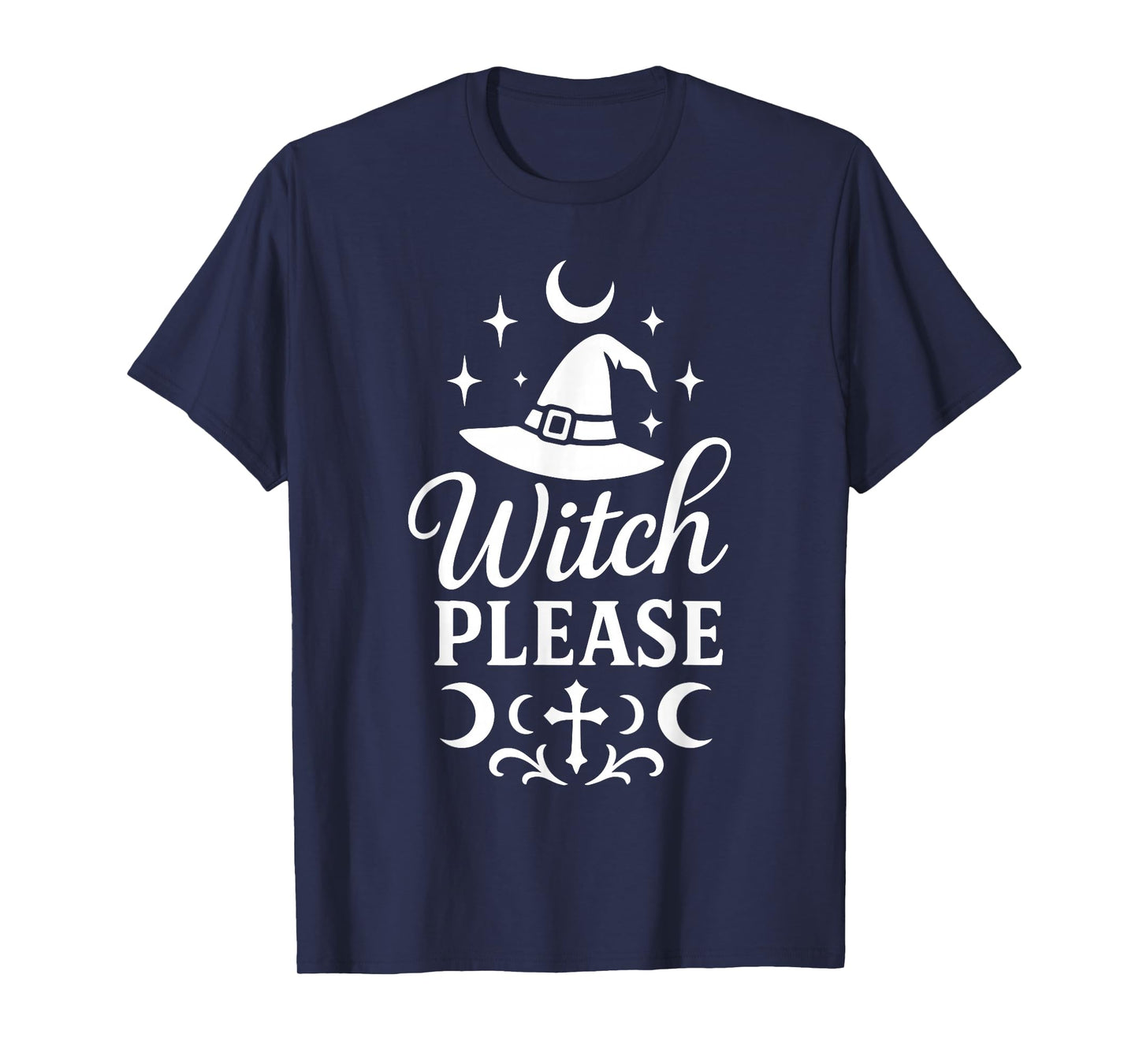 Witch Please Halloween Costume Funny Saying T-Shirt