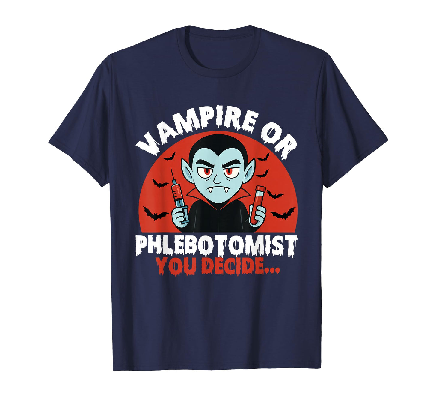 Vampire Or Phlebotomist - Spooky Halloween Phlebotomy T-Shirt
