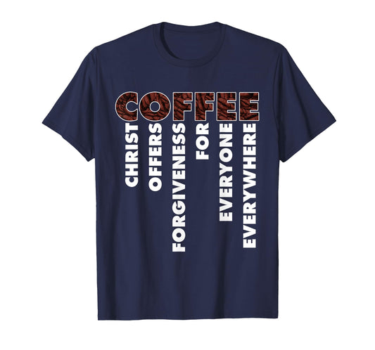 Funny Christ Coffee Gift For Christian Men Women Jesus Bible T-Shirt