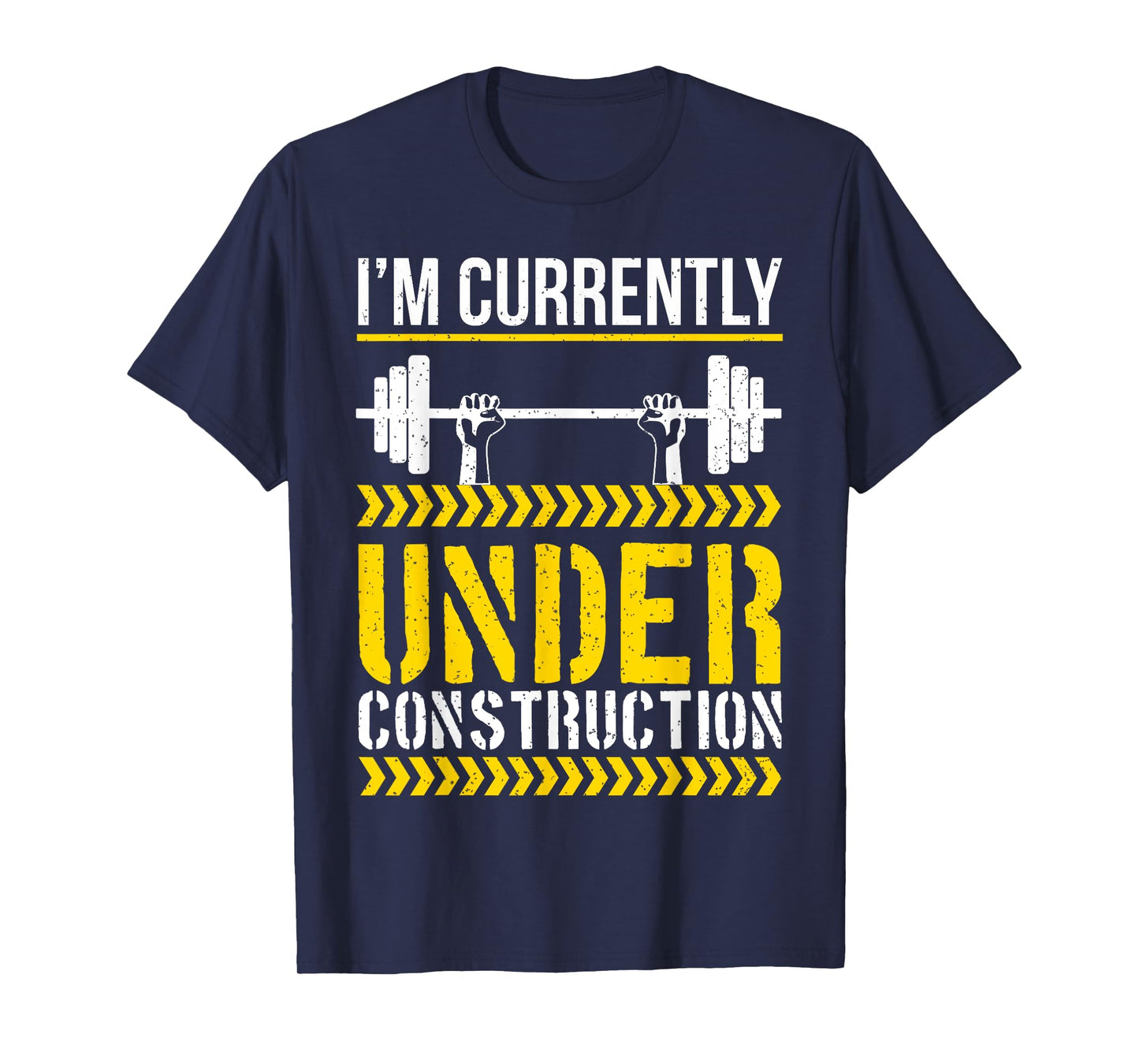 I'm Currently Under Construction Funny Workout Gym T-Shirt